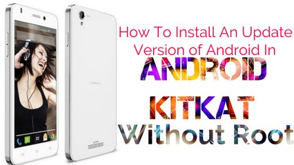 How to install an update in Android KitKat (without Root)