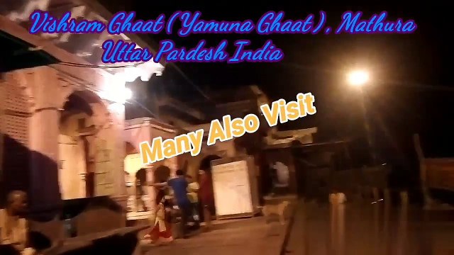 Yamuna Ghaat (Vishraam Ghaat), Mathura UP India _HD ✳⭕⭕⭕✳⭕⭕⭕✳ Many Also visit