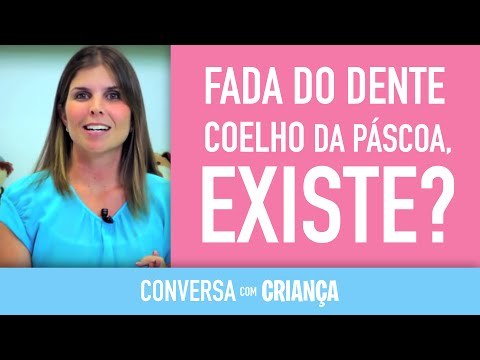O que fazer quando seu filho ou uma criança te perguntar Coelho da Páscoa e Fada do dente existe ?