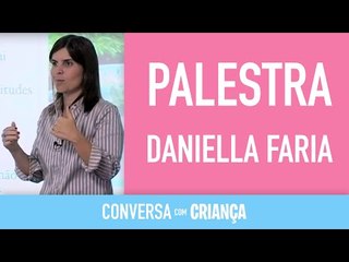 Palestra Daniella Freixo de Faria 2/2| Conversa com Criança |