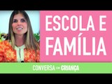 Parceria Escola e Família - Parents-school Partnership | Psicóloga Daniella Freixo de Faria