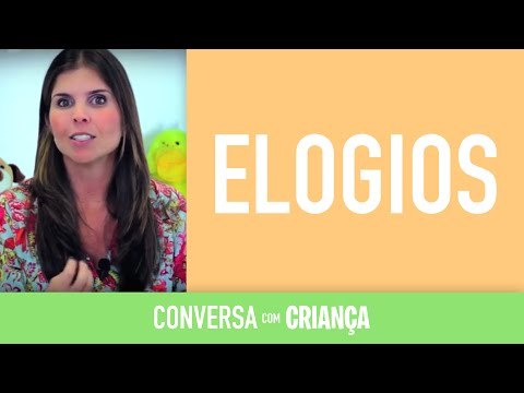 Elogios - Versão Resumido | Conversa com Criança | Psicóloga Infantil Daniella Freixo de Faria