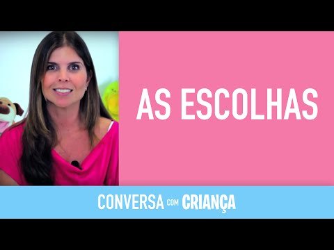 As Escolhas - Versão Resumida| Conversa com Criança | Psicóloga Infantil Daniella Freixo de Faria