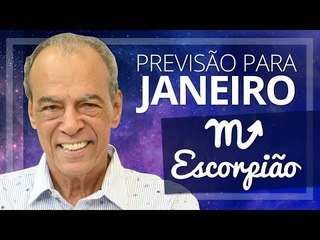 ESCORPIÃO - PREVISÃO PARA O MÊS DE JANEIRO DE 2018