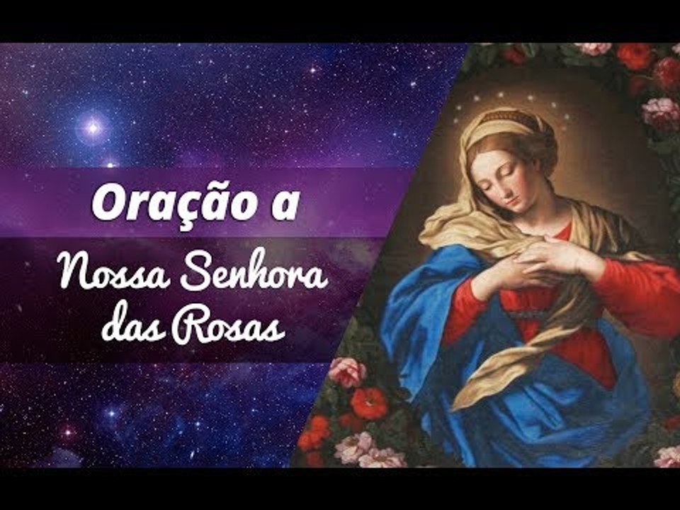 Súplica a Nossa Senhora das Rosas