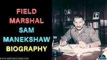 Field Marshal Sam Manekshaw Biography | Inspirational Quotes by Field Marshal Sam Bahadur