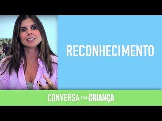 下载视频: Reconhecimento - Versão Resumida | Psicóloga Infantil Daniella Freixo de Faria