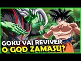 ZAMASU VAI VOLTAR A VIDA POR CAUSA DO GOKU DEPOIS DO TORNEIO #Teorias