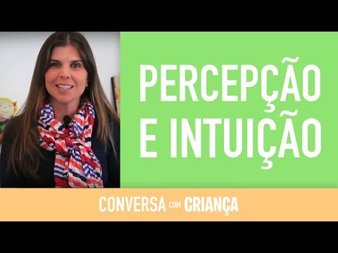 Percepção e Intuição das crianças | Conversa com Criança