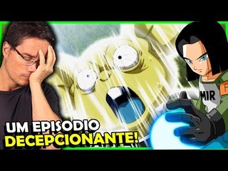 UNIVERSO 4 APAGADO, PICCOLO E 17 SALVARAM O EPISODIO - Analise EP 119 DB Super