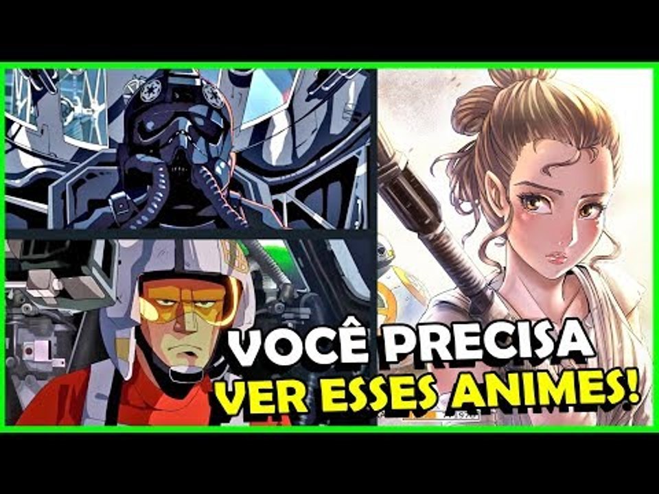 6 ANIMES IRADOS PRA QUEM É FÃ DE STAR WARS