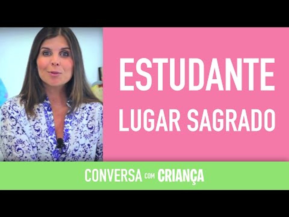 Estudante Lugar Sagrado | Conversa com Criança | Psicóloga Infantil Daniella Freixo de Faria