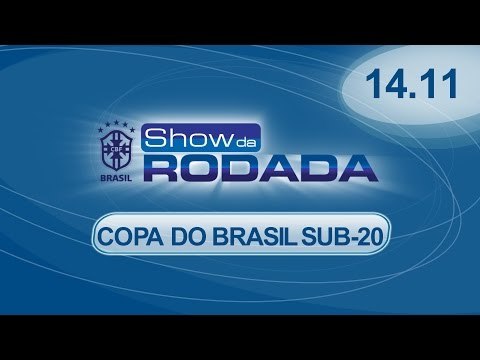 Show da Rodada | 14/11/2014 - Semifinais da Copa do Brasil Sub-20