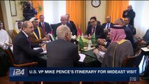 i24NEWS DESK | U.S. VP Mike Pence's itinerary for Mideast visit | Wednesday, January 10th 2018