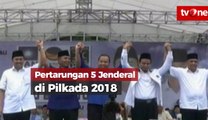 Pertarungan 5 Jenderal di Pilkada Serentak 2018