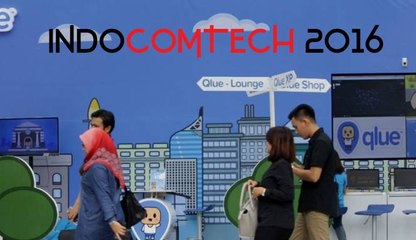 Pesta Teknologi di Indocomtech 2016