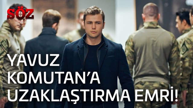 Söz | 28.Bölüm - Yavuz Komutana Uzaklaştırma Emri!