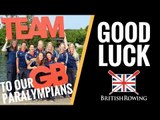 Good Luck To Our ParalympicsGB Rowers in Rio!