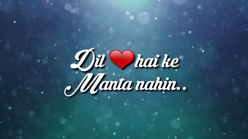 Dilhai ki manta nahi  status for you