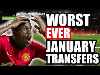 Worst Premier League Transfers From EVERY January Window (2003-2017)