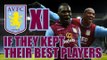 Aston Villa XI If They Kept Their Best Players - Villa For Europe?!