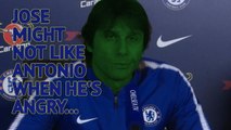 Calm Conte? Mourinho won't like him when he's angry...