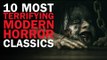 10 Most Terrifying Modern Horror Classics