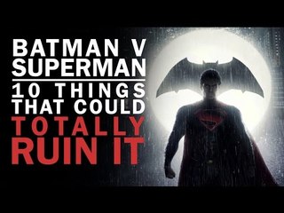 Batman V Superman: 10 Things That Could Ruin It
