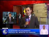 Plantearán enjuiciamiento político del Ministro de Finanzas