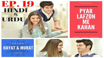 Pyar Lafzon Me Kahan Hayat and Murat Full HD Episode 19