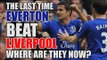 The Last Time Everton BEAT Liverpool: Where Are The Starting XI Now?