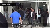 War-weary Yemenis face medical shortages, overcrowded hospitals