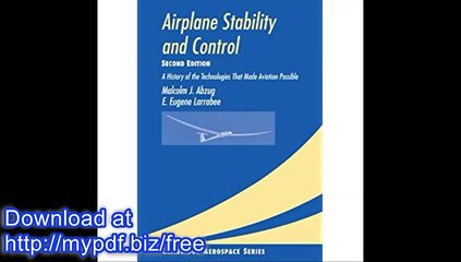 Airplane Stability and Control A History of the Technologies that Made Aviation Possible (Cambridge Aerospace...