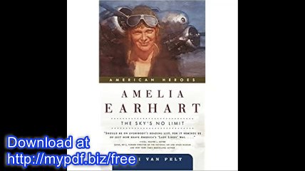Amelia Earhart The Sky's No Limit (American Heroes (Forge Paperback))