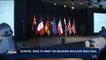 i24NEWS DESK | Europe, Iran to meet on backing nuclear Iran deal | Thursday, January 11th 2018