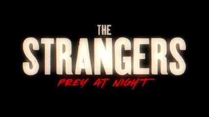 THE STRANGERS PREY AT NIGHT (2018) Trailer - HD