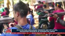 Petisyon para ideklarang terorista ang CPP at NPA, inaasahang maisumite sa susunod na linggo