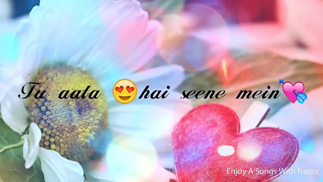 Tu aata hai seene mein - WhatsApp Status - Enjoy A Songs With Daily pakistan