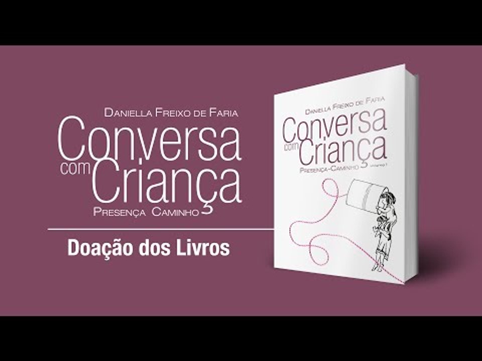 Doação dos Livros - Livro Conversa com Criança | Psicóloga Daniella Freixo de Faria