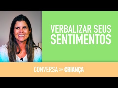 A dificuldade em verbalizar seus sentimentos | Conversa com Criança
