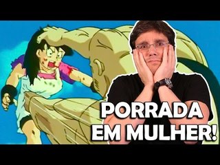 HOMENS QUE DESCERAM A PORRADA NAS MULHERES (ANIMES) | Vlog #38 | Ei Nerd