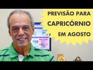 HORÓSCOPO DE CAPRICÓRNIO - PREVISÃO PARA O SIGNO EM AGOSTO 2015