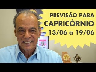 CAPRICÓRNIO - PREVISÃO SEMANAL 13/06 A 19/06