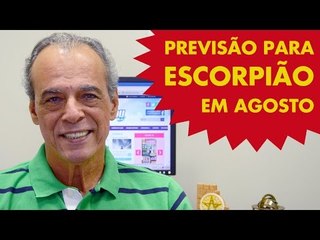 HORÓSCOPO DE ESCORPIÃO - PREVISÃO PARA O SIGNO EM AGOSTO 2015