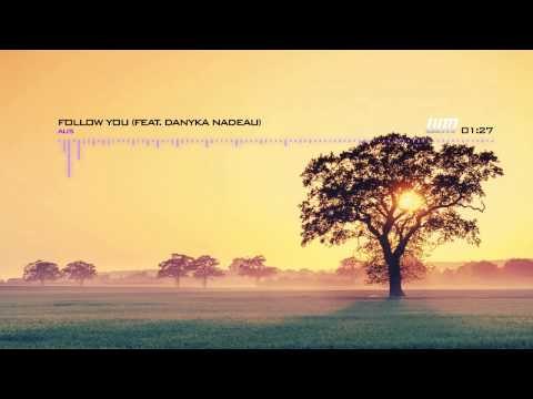Au5 - Follow You (feat. Danyka Nadeau)