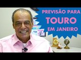 HORÓSCOPO DE TOURO - PREVISÃO PARA O SIGNO EM JANEIRO 2016