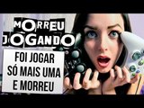 PESSOAS QUE MORRERAM DE VERDADE POR CAUSA DOS GAMES