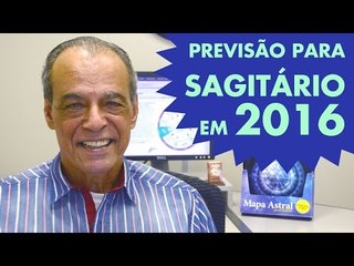 SAGITÁRIO - PREVISÃO PARA O SIGNO EM 2016 POR JOÃOBIDU!