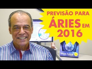 ÁRIES - PREVISÃO PARA O SIGNO EM 2016 POR JOÃOBIDU!