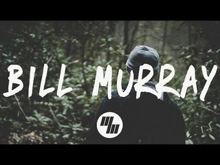 Varun & AVE & EFX - Bill Murray (Lyrics / Lyric Video) feat. Andy Marsh